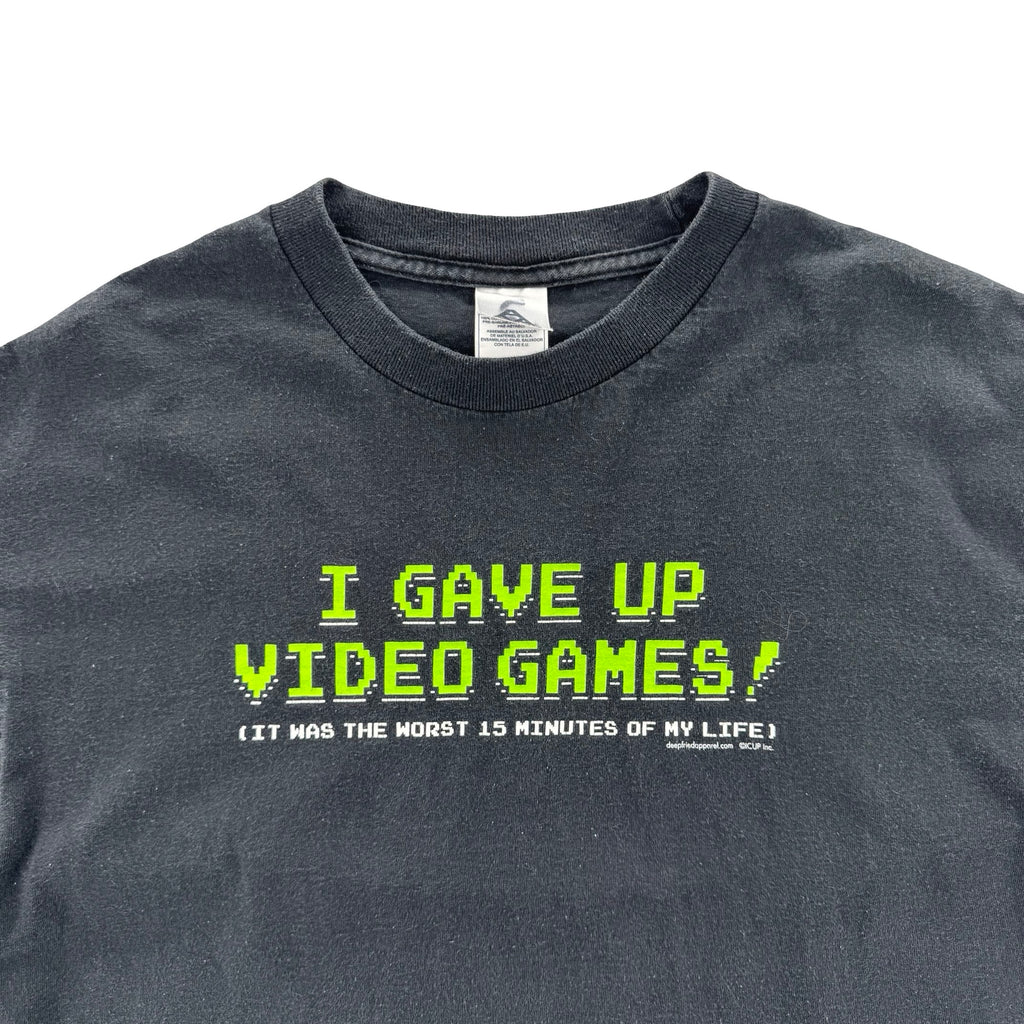 I Gave Up Video Games Tee (L)