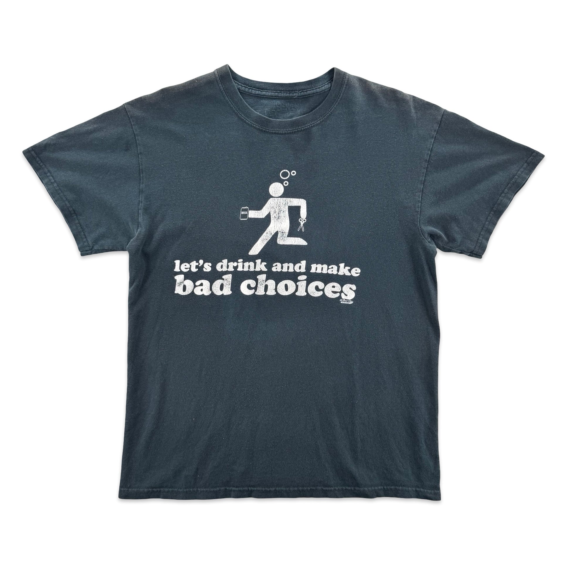 Bad Choices Gag Tee (L)