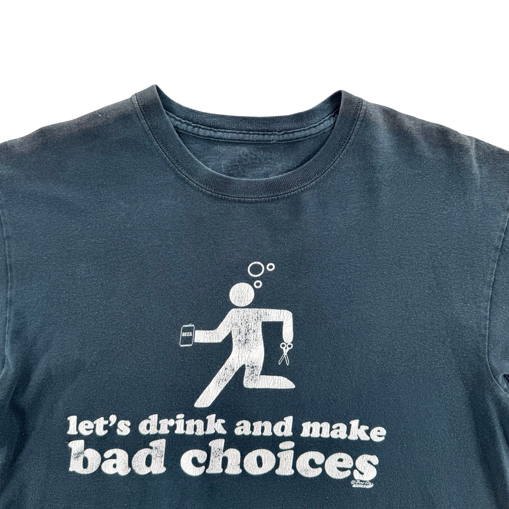 Bad Choices Gag Tee (L)