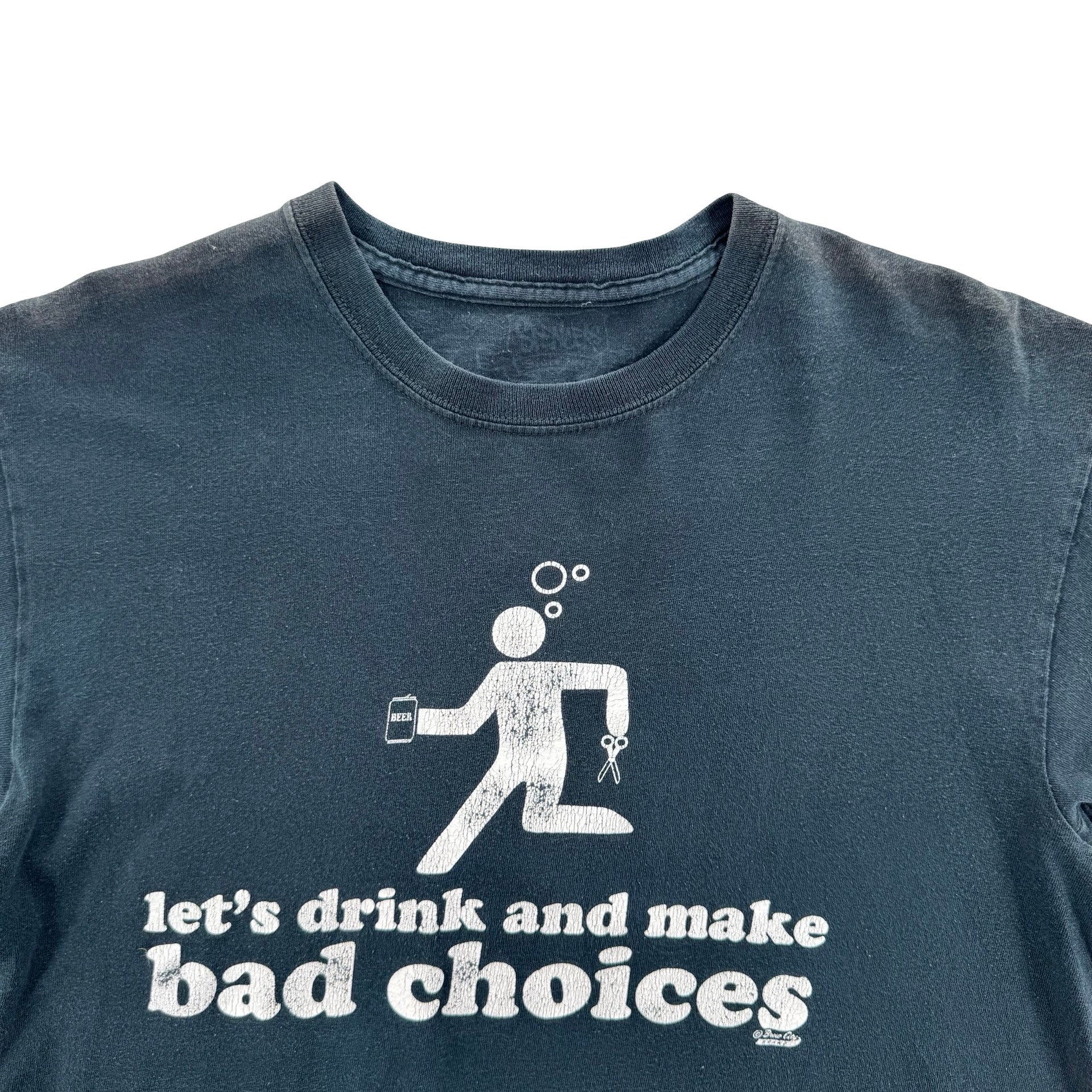 Bad Choices Gag Tee (L)