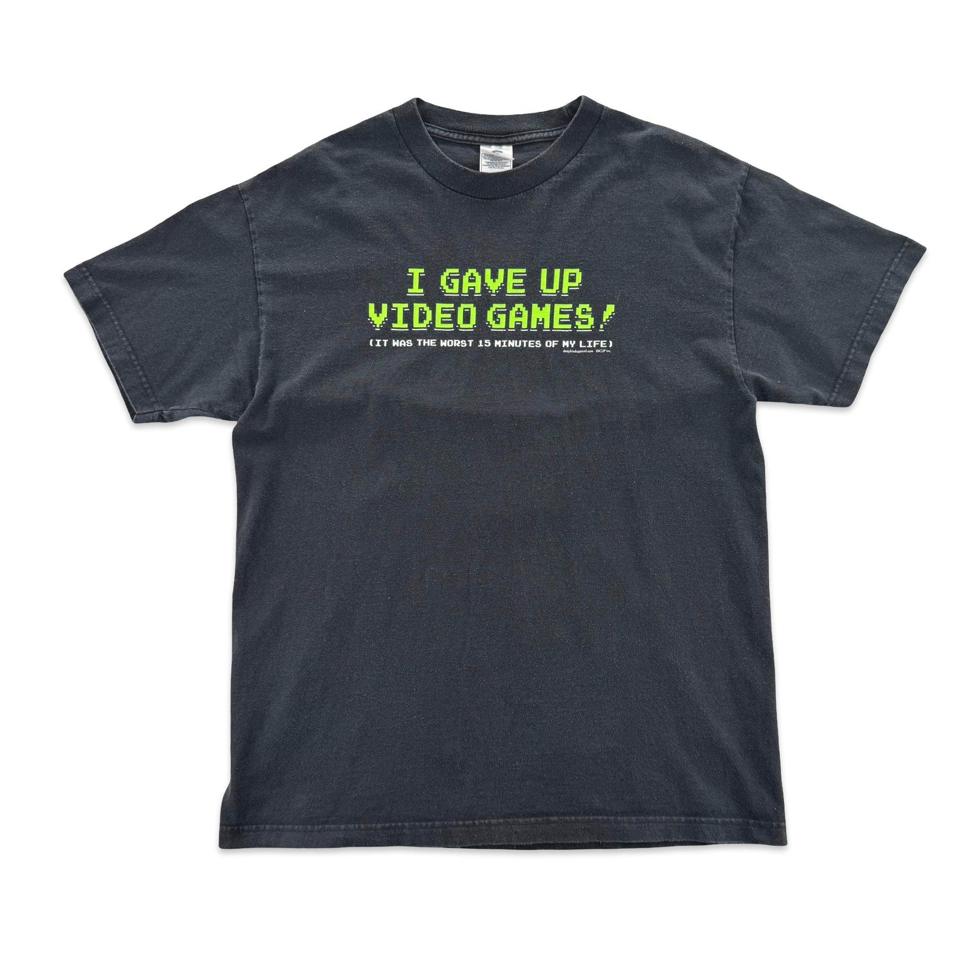 I Gave Up Video Games Tee (L)